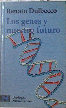 Los genes y nuestro futuro: la apuesta del proyecto genoma | 123272 | Dulbecco, Renato