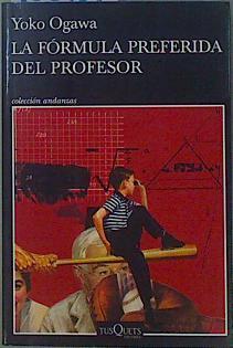 La fórmula preferida del profesor | 152181 | Yoko Ogawa,