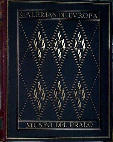 Album de la Galería de Pinturas del Museo del Prado Madrid ( Galerias de Europa ) | 144238 | A de Beruete y Moret, Introducción Histórica y textos explicativos/Augusto L Mayer