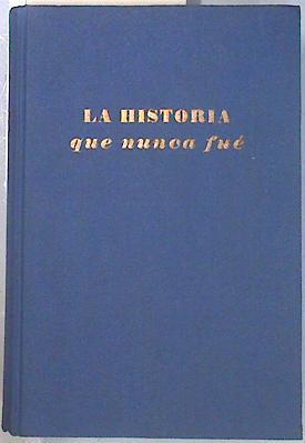 La historia que nunca fué Cinco Ucronías | 134673 | Aparicio Derch, Antonio