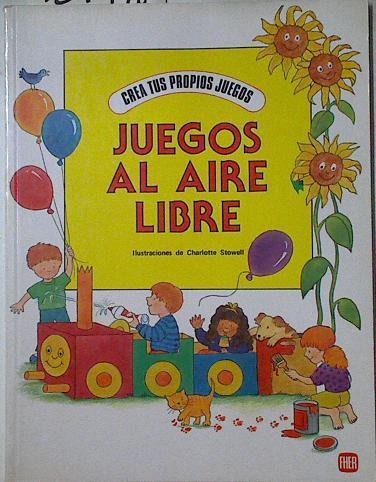 Juegos al aire libre | 127998 | Robins, Deri/Charlotte Stowell ( Ilustraciones)