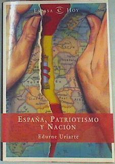 España patriotismo y nación | 70558 | Uriarte, Edurne