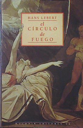 El círculo de fuego | 122987 | Lebert, Hans