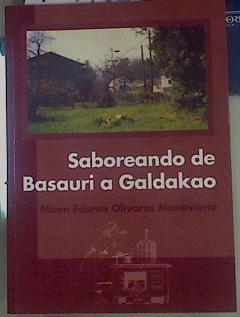 Saboreando de Basauri a Galdakao | 154782 | Olivares Monaste