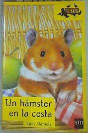 Un hamster en la cesta | 157255 | Daniels, Lucy