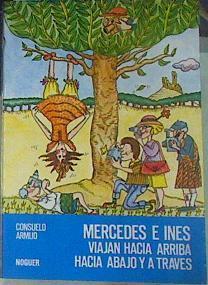 Mercedes e Inés viajan hacia arriba, hacia abajo y a través | 96828 | Armijo Navarro-Reverte, Consuelo/Ilustradora Carmen Andrada