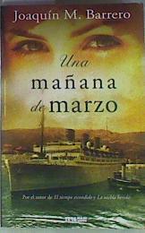 Una mañana de marzo | 159853 | Barrero, Joaquín M. (1937- )
