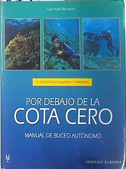 Por debajo de la cota de cero. Manual de buceo autónomo | 137386 | Ávila Recatero, Luis