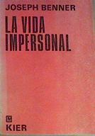 La vida impersonal | 163335 | Benner, Joseph