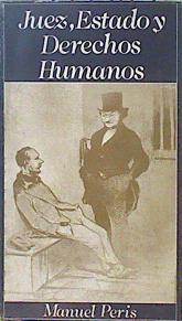 Juez, Estado y Derechos humanos | 147972 | Peris Gómez, Manuel