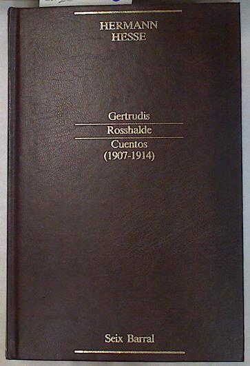 Cuentos 1907 1914 Gertrudis, Rossahlde | 111418 | Hesse, Hermann