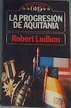 La Progresion De Aquitania | 186 | Ludlum, Robert