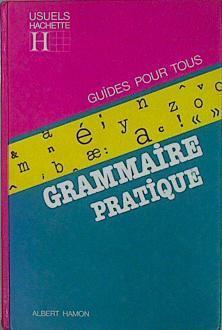 Grammaire practique. Guides pour tous | 153515 | Albert Hamon