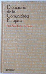 Diccionario de las Comunidades Europeas | 119646 | López de Silanes, Juan Pablo