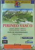 Pirineo vasco Guía de Ascensiones : Lapurdi, Zuberoa, Nafarroa Behera, Gipuzkoa | 162810 | Angulo Bernard, Miguel