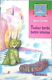 Txabur berde baten istorioa | 139852 | Calleja Pérez, Seve