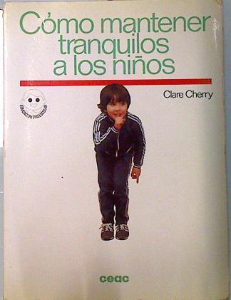 Cómo mantener tranquilos a los niños | 134105 | Cherry, Clare