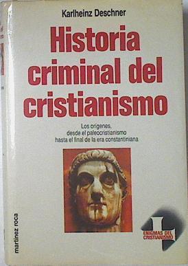 Historia criminal del cristianismo. (tomo 1) | 103862 | Deschner, Karlheinz