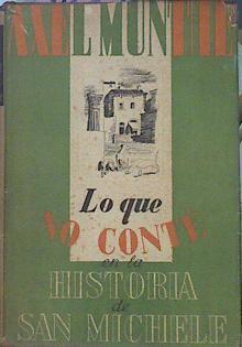 Lo Que No Conté En La Historia De San Michele | 46635 | Munthe Axel