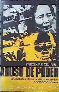 Abuso De Poder Un Análisis De La Política Exterior Norteamericana | 49007 | Draper Theodore