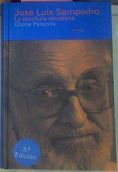 Jose Luis Sampedro La Escritura Necesaria | 11950 | Palacios Gloria