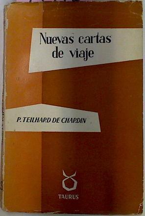 Nuevas Cartas De Viaje 1933 - 1955 | 49712 | Chardin Teilhard De