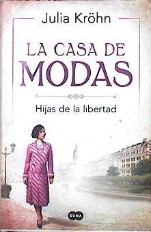 La Casa de las Modas Hijas de la libertad | 144635 | Krohn, Julia