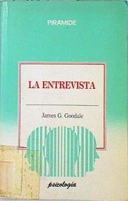 La entrevista: técnicas y aplicaciones para la empresa | 138318 | Goodale, James G.