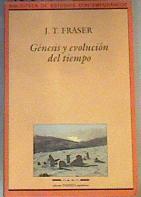 Génesis y evolución del tiempo | 166234 | Fraser, J. T.