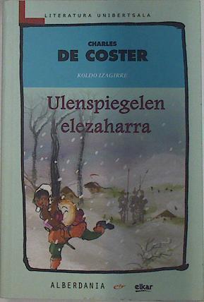 Ulenspiegelen elezaharra | 132010 | Coster, Charles de/Traductor, Koldo Izagirre