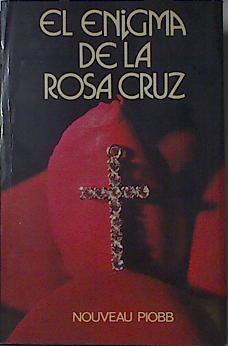 El Enigma De La Rosa Cruz | 8249 | Piobb Nouveau