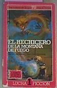 El hechicero de la montaña de fuego | 73953 | Jackson, Steve/Livingstone, Ian/Russ Nicholson ( Ilustrador)/Traductora Mª Pilar Martínez Cavir