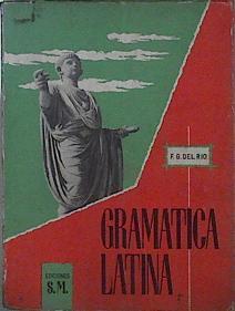 Gramática latina | 87936 | del Río, Francisco Gomez/Ilustrado por Soravilla,