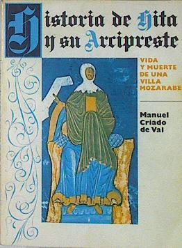 Historia de Hita y su Arcipreste Vida y muerte de una villa mozarabe | 120678 | Criado de Val, Manuel