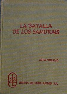 La batalla de los samurais | 88173 | Toland, John