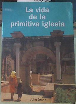 La Vida de la primitiva iglesia | 156868 | Drane, John