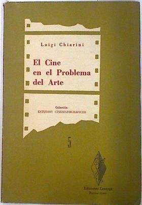 El cine en el problema del arte | 133333 | Chiarini, Luigi