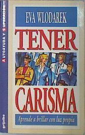 Tener carisma | 136642 | Wlodarek, Eva/traducción, Francisco Mirralles