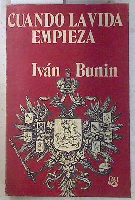 Cuando la vida empieza | 73153 | Bunin, Ivan Alexeievich