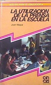 La Utilización de la prensa en la escuela | 147751 | Vioque, Juan