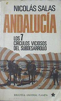 Andalucía Los 7 Círculos Viciosos Del Subdesarrollo | 64965 | Salas Nicolás