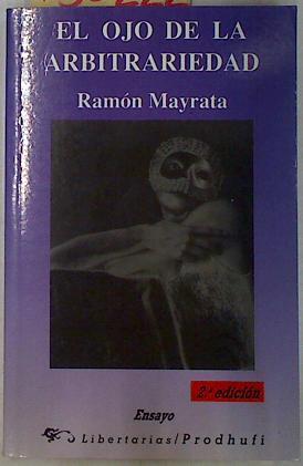 El ojo de la arbitrariedad | 130222 | Mayrata, Ramón