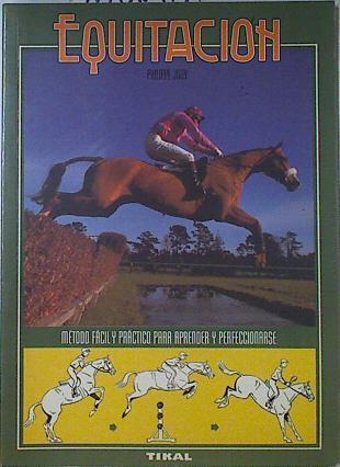 Equitación método fácil y práctico para aprender y perfeccionarse | 68958 | Jouy, Philippe