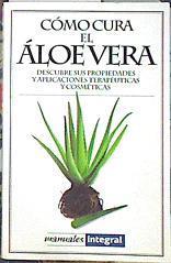 Cómo cura el aloe vera | 140074 | Mulero, Monserrat