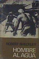 Hombre Al Agua | 6094 | Sheckley Robert