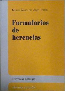 Formularios de herencias (Septima Edición) | 152070 | Arco Torres, Miguel Ángel del