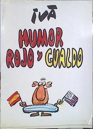 Humor rojo y gualdo | 140745 | Ivá (seud. de Ramón Tosas Fuentes)