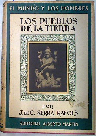 Los pueblos de la tierra | 134003 | SERRA RAFOLS, José de C.