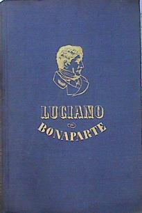 Luciano De Bonaparte El Hombre Que No Quiso Ser Rey | 46175 | Traduccion Carlos del Corral, Piétri François