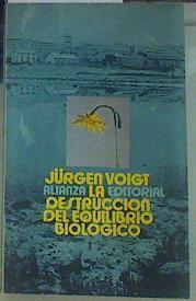 La destrucción del equilibrio ecológico | 155356 | Voigt, Jürgen